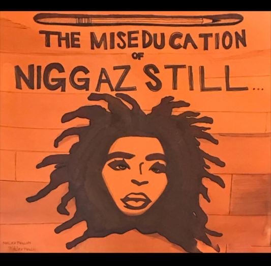 Miseducation of Niggas Still